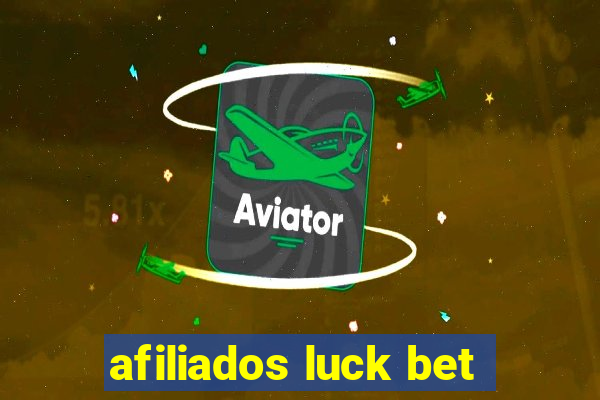 afiliados luck bet